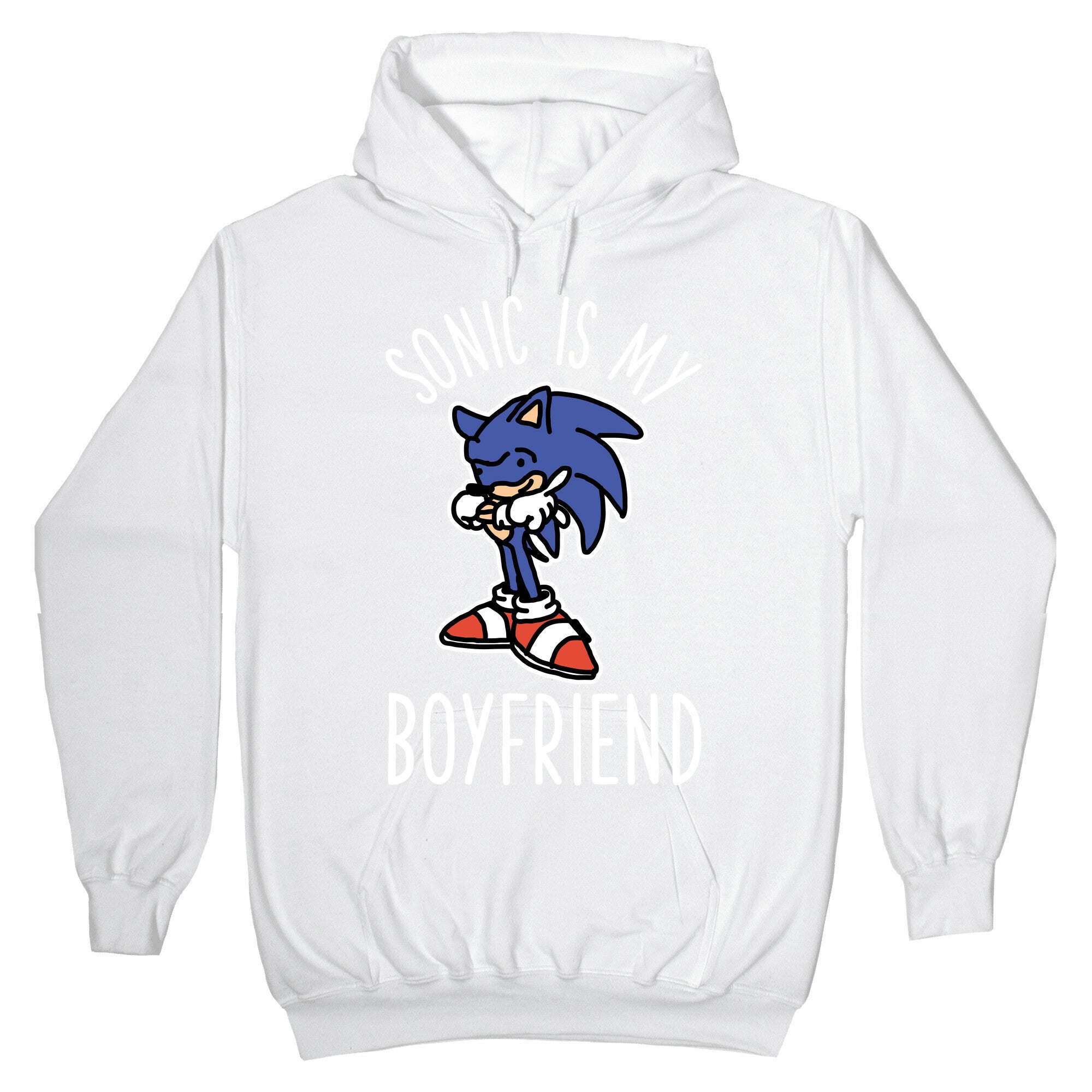 Sonic is my Boyfriend Hoodie